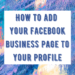 how to connect your facebook business page to your profile